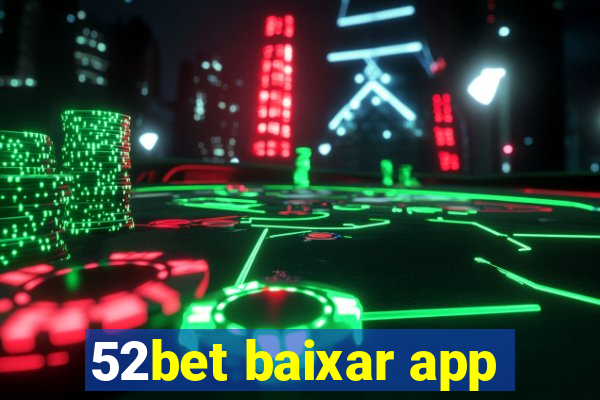 52bet baixar app